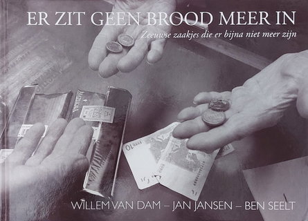 Er Zit Geen Brood Meer In - Zeeuwse Zaakjes Die Er Bijna Niet Meer Zijn